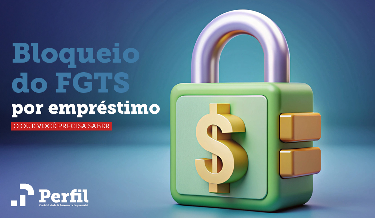 Bloqueio do FGTS por Empréstimo: O que Você Precisa Saber!